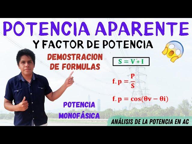 POTENCIA APARENTE y FACTOR DE POTENCIA FORMULA DEMOSTRADA  POTENCIA MONOFASICA [Desde 0] 