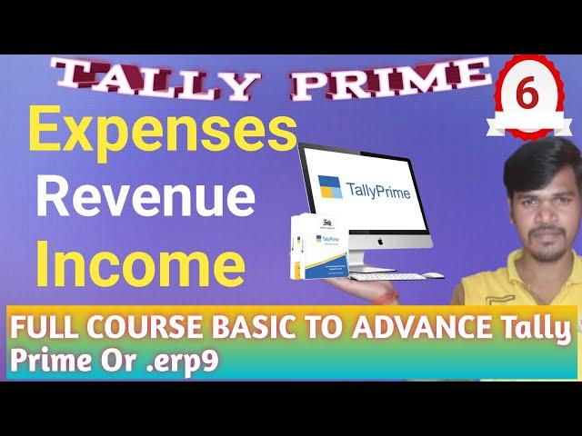 Tally Prime 6 Basic Expenses, income,