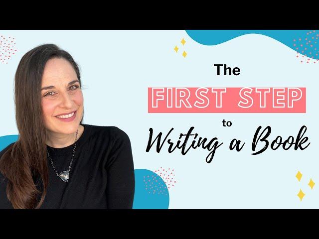 The First Step to Writing a Book