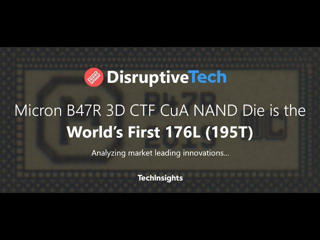 TechInsights takes a look inside the Micron 176L 3D NAND