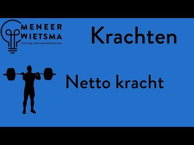 Natuurkunde uitleg Kracht 4: Netto kracht