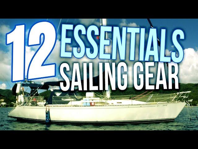 12 Essential Items from 4 Years of Liveaboard Cruising | Sailing Gear E001