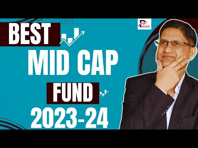 Best Mid Cap Mutual Funds of 2023-24 I Best Mutual Funds for 2024 | Motilal Oswal Midcap Fund I