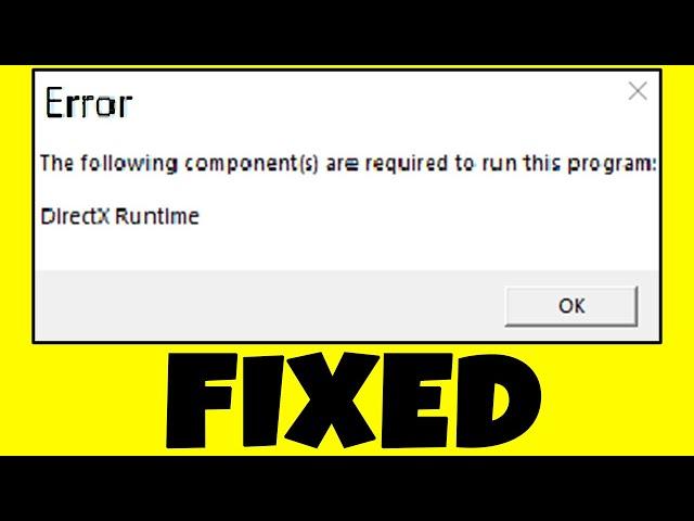 How to FIX The Following Components Are Required To Run This Program DirectX Runtime Error ALL GAMES