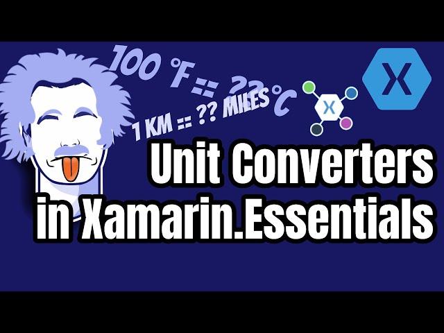 Never Again Worry About Unit Conversions with Xamarin.Essentials