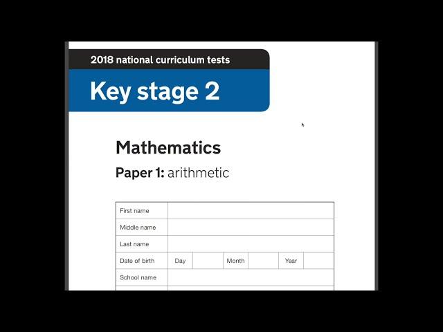 2018 Year 6 SATs Maths Arithmetic paper 1 walkthrough guide