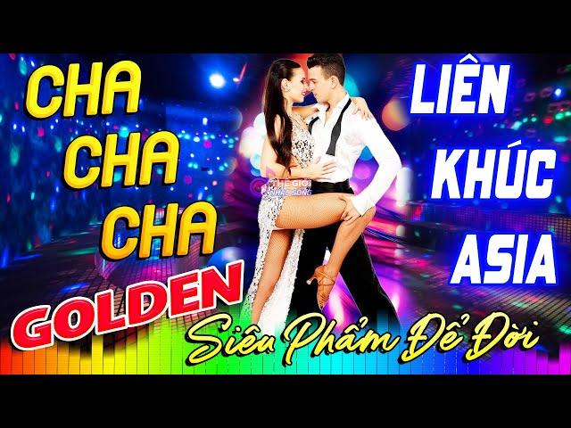 LK Asia Golden Cha Cha Cha Siêu Phẩm Để Đời - Nhạc Cha Cha Cha Không Lời Đặc Biệt Hay Nhất 2025