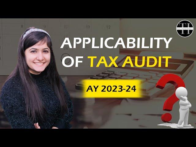 Applicability of Tax Audit for AY 2023-24 | For Whom ? | Consequences of Non-Compliances |