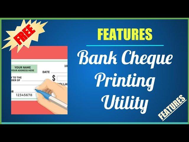 How to print cheque in Excel | Bank cheque printing software | Features