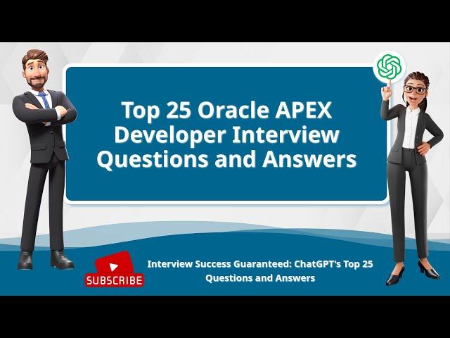 Top 25 Oracle APEX Developer Interview Questions and Answers