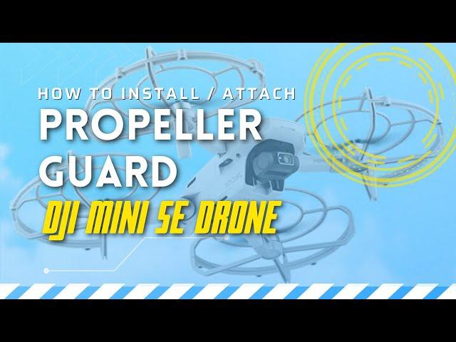 #How to attach DJI Mini 2 / SE Drone Guards