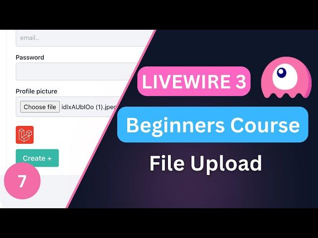 File Upload | Laravel Livewire 3 Course for Beginners EP7