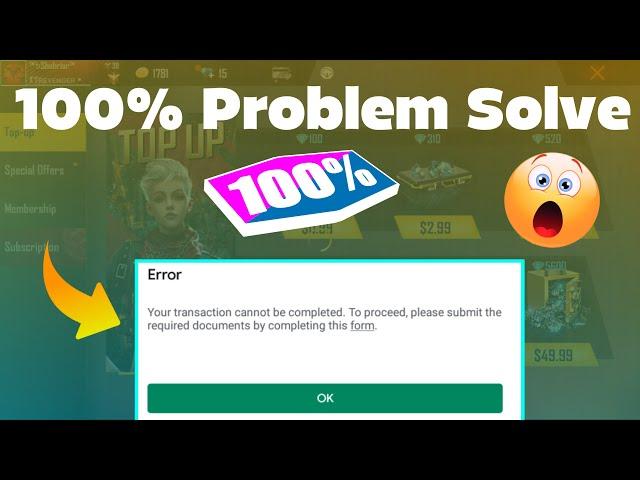 Your transaction cannot be completed To proceed | Free Fire Top Up Error Problem Solve