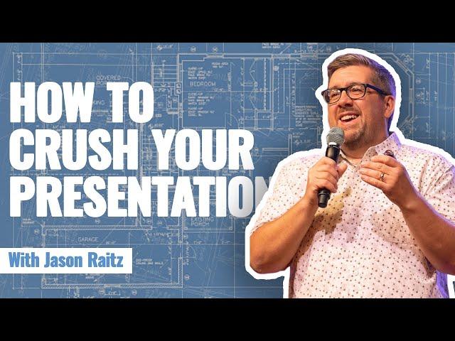 How to Crush Your Next Presentation ft. Jason Raitz | Episode 122