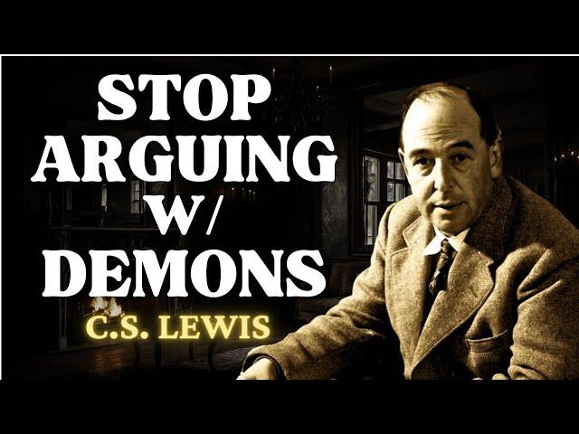 Stop Explaining Yourself to Demons in People | C.S Lewis 2024