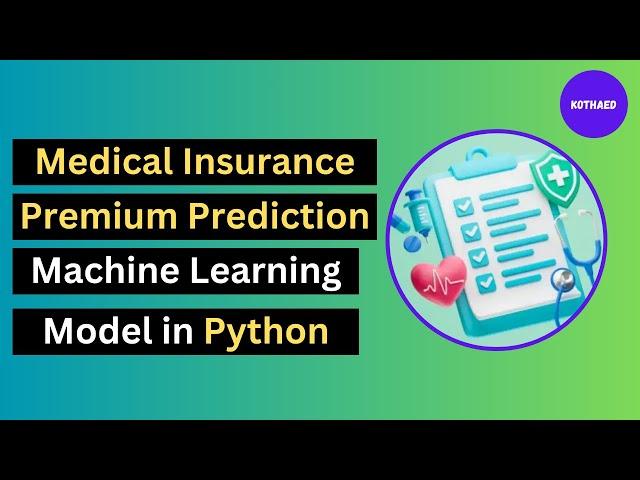 Medical Insurance Premium Prediction Machine Learning Model in Python