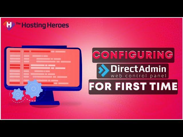  How to configure DirectAdmin video tutorial guide