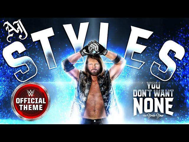 AJ Styles – You Don't Want None (feat. Stevie Stone) [Entrance Theme]