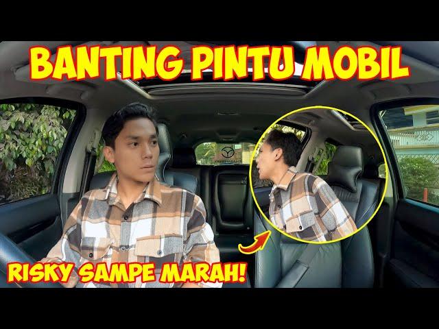 PRANK BANTING PINTU MOBIL | RISKY SAMPEK MARAH