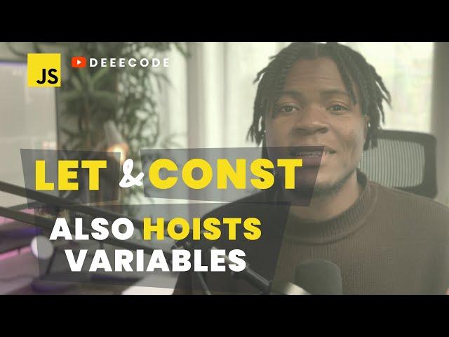 Variable Hoisting with LET, CONST and VAR in JavaScript