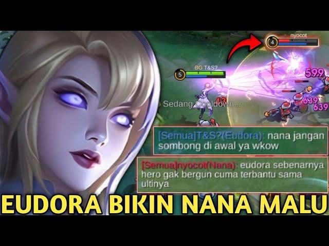 EUDORA MODE DENDAM! LOCK NANA YG SOMBONGNYA SETINGGI LANGIT DIAWAL SAMPE ENDINGNYA MALU SENDIRI!MLBB