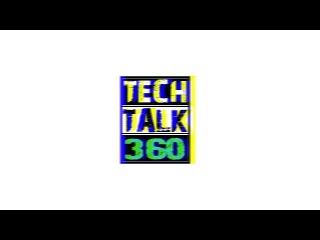 tech talk 360 intro || Welcome to TECH TALK 360 || All In One