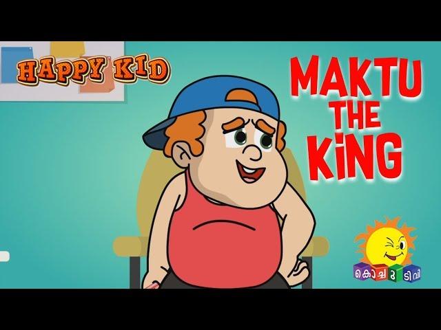 Happy Kid | Maktu the King | Episode 39 | Kochu TV | Malayalam