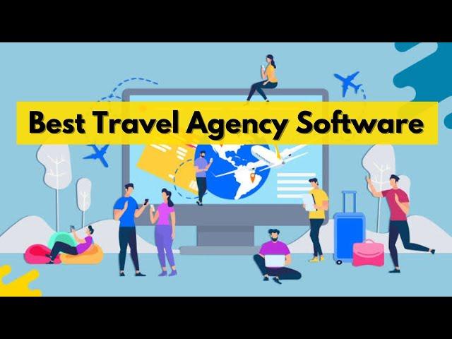 Which Software is Best for Travel Agency?