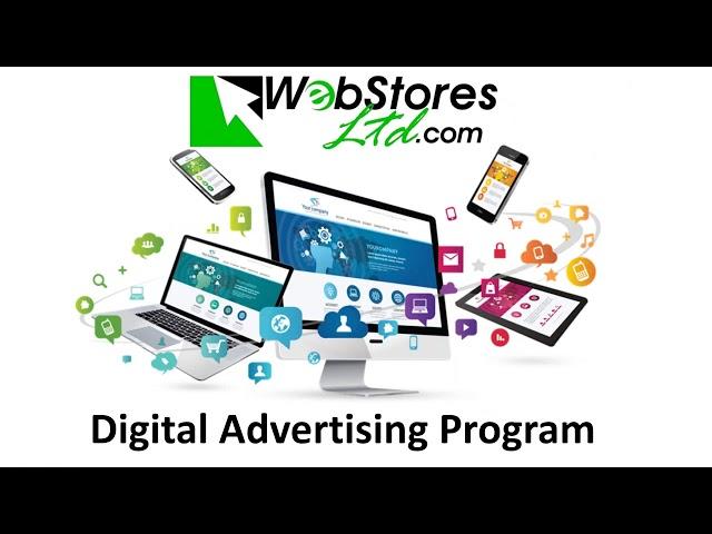 WebStores Ltd Digital Advertising Program Explained