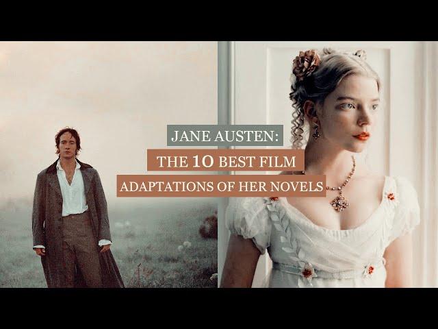 JANE AUSTEN: TOP 10 best film adaptations of her novels.