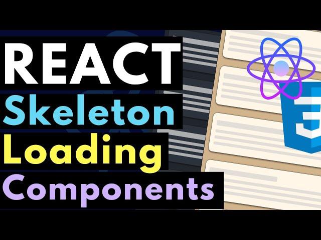 Skeleton Loading Components with Animation | React & CSS Examples