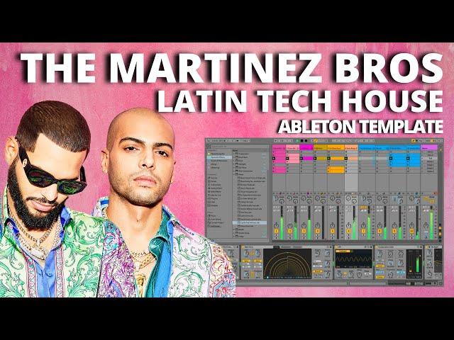 The Martinez Brothers / Cuttin' Headz - Latin Tech House (Ableton Template Project)