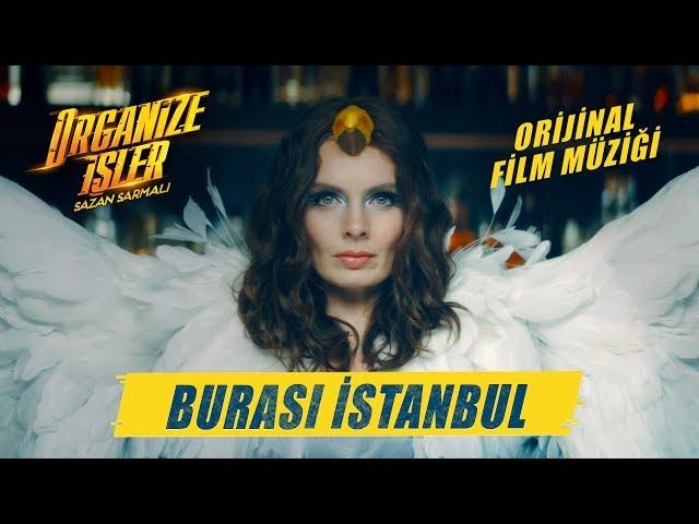 Organize İşler Sazan Sarmalı | Nil Karaibrahimgil - Burası İstanbul (Orijinal Film Müziği)