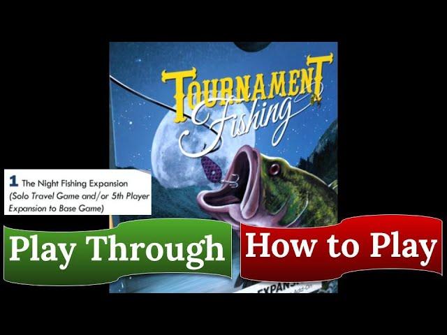 Tournament Fishing: Night Fishing Expansion - Play Through & How to Play