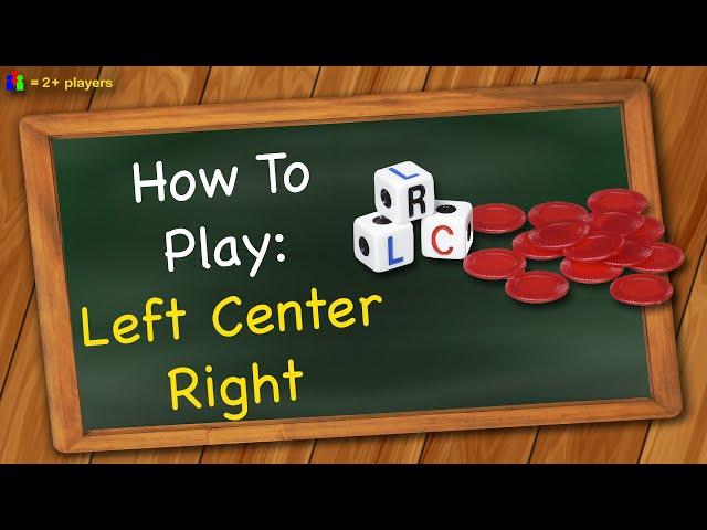 How to play Left Center Right