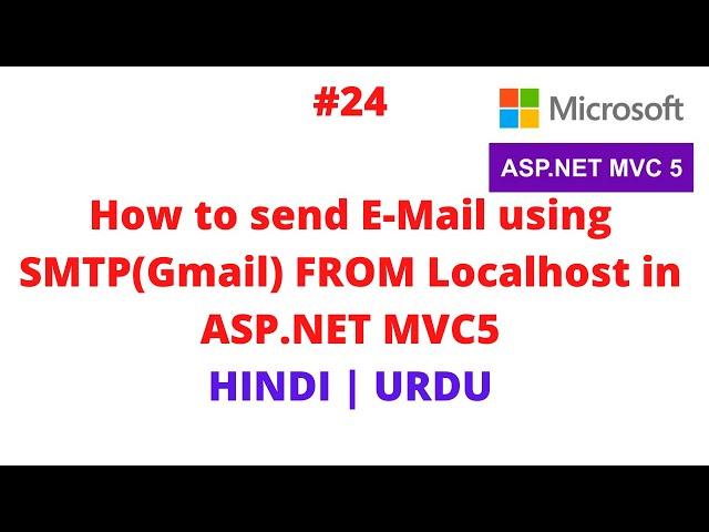 How to send email using smtp(Gmail) from Localhost | Asp.Net MVC 5 Tutorial for Beginners | #24