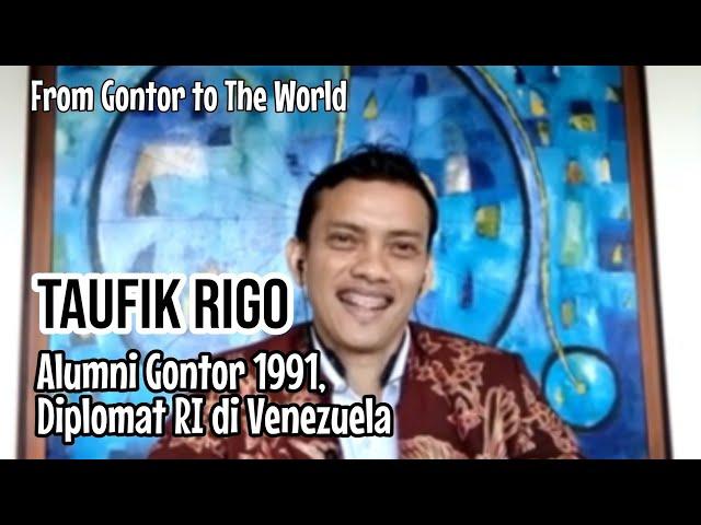 TAUFIK RIGO, Alumni Gontor 1991, Diplomat RI di Venezuela, Amerika Latin | From Gontor to The World