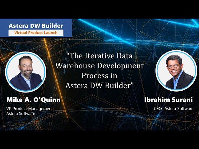 The Iterative Data Warehouse Development Process in Astera DW Builder