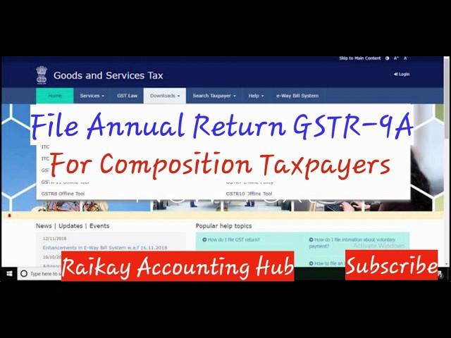 HOW WE FILE ANNUAL GST RETURN OR GSTR-9A FOR COMPOSITION TAXPAYERS