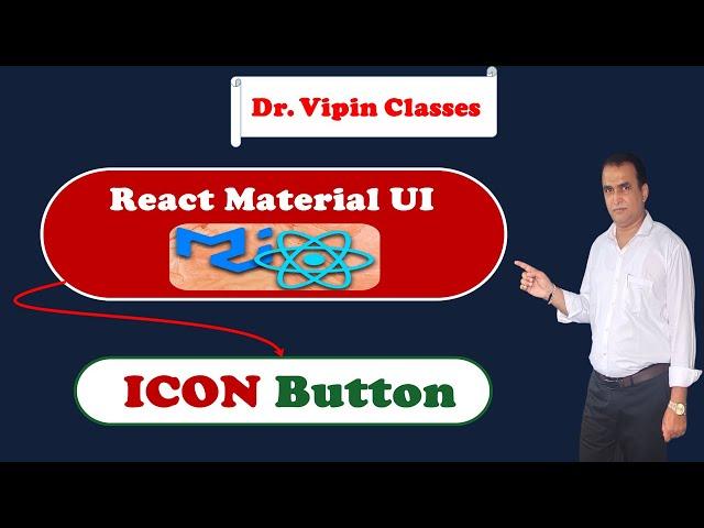 5. React Material UI Icon Button | Dr Vipin Classes