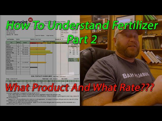 How To Understand Fertilizer: Part 2-Correct Product and Correct Rate