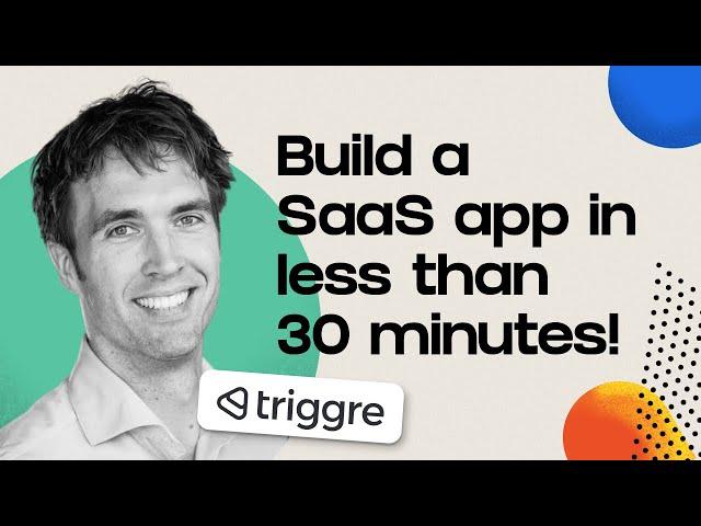 Build your own SaaS application in 30 minutes with no-code (feat. Triggre)