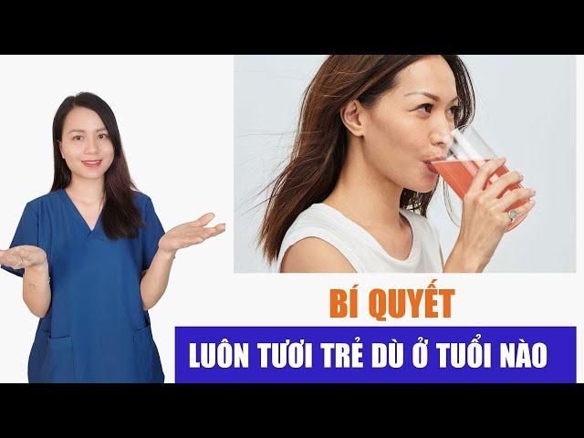 Bí quyết luôn tươi trẻ, trẻ hoá da dù ở bất kì độ tuổi nào| Nguyễn Mai Hương