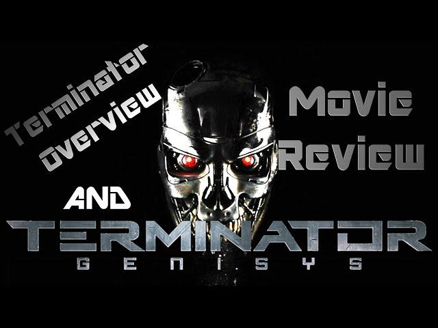 Terminator Overview and Genisys Review