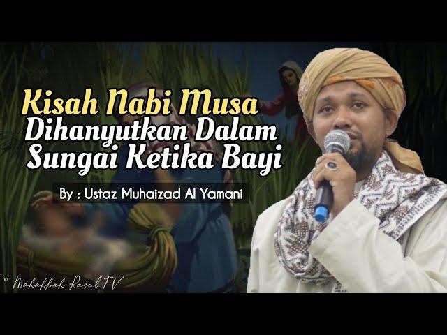 Kisah Nabi Musa Ketika Bayi (Part 1)