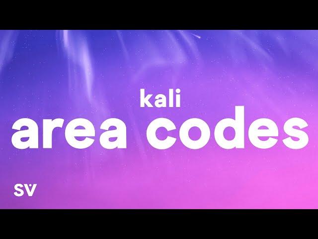 Kali - Area Codes (Lyrics)