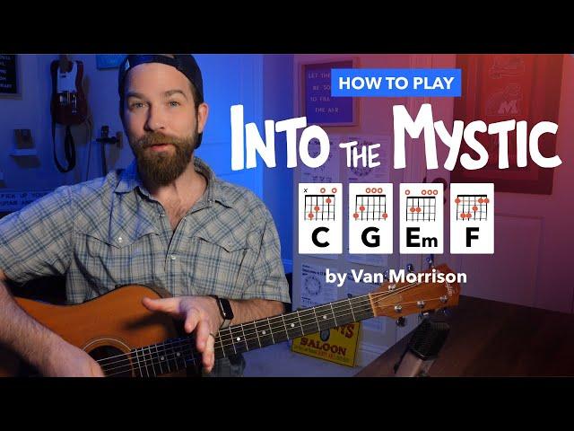 Guitar Lesson for "Into the Mystic" by Van Morrison • Chords, Strumming, Licks & Riffs