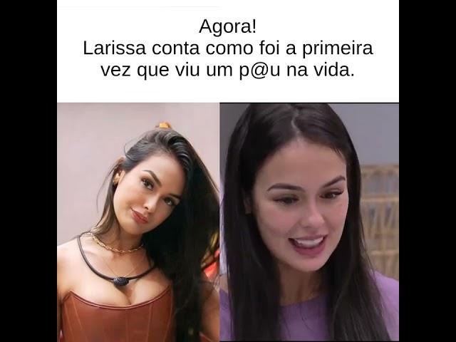 Larissa conta como foi a primeira vez que viu um p@u na vida. #shorts #bbb