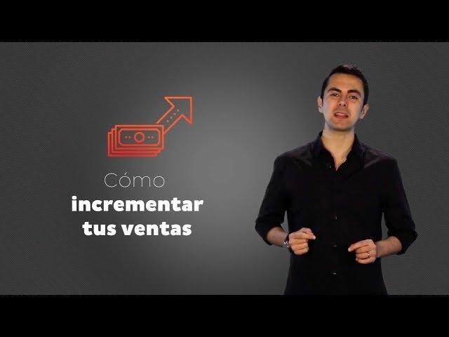 Cómo incrementar las ventas de tu negocio con 7 técnicas rápidas - Cris Urzua