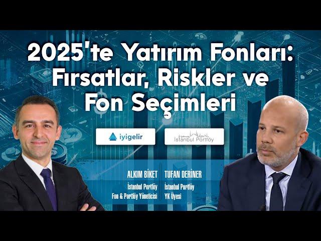 2025’te Yatırım Fonları: Fırsatlar, Riskler ve Fon Seçimleri